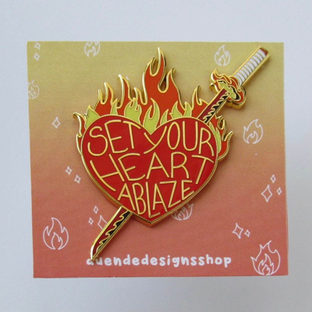 Set Your Heart Ablaze Pin