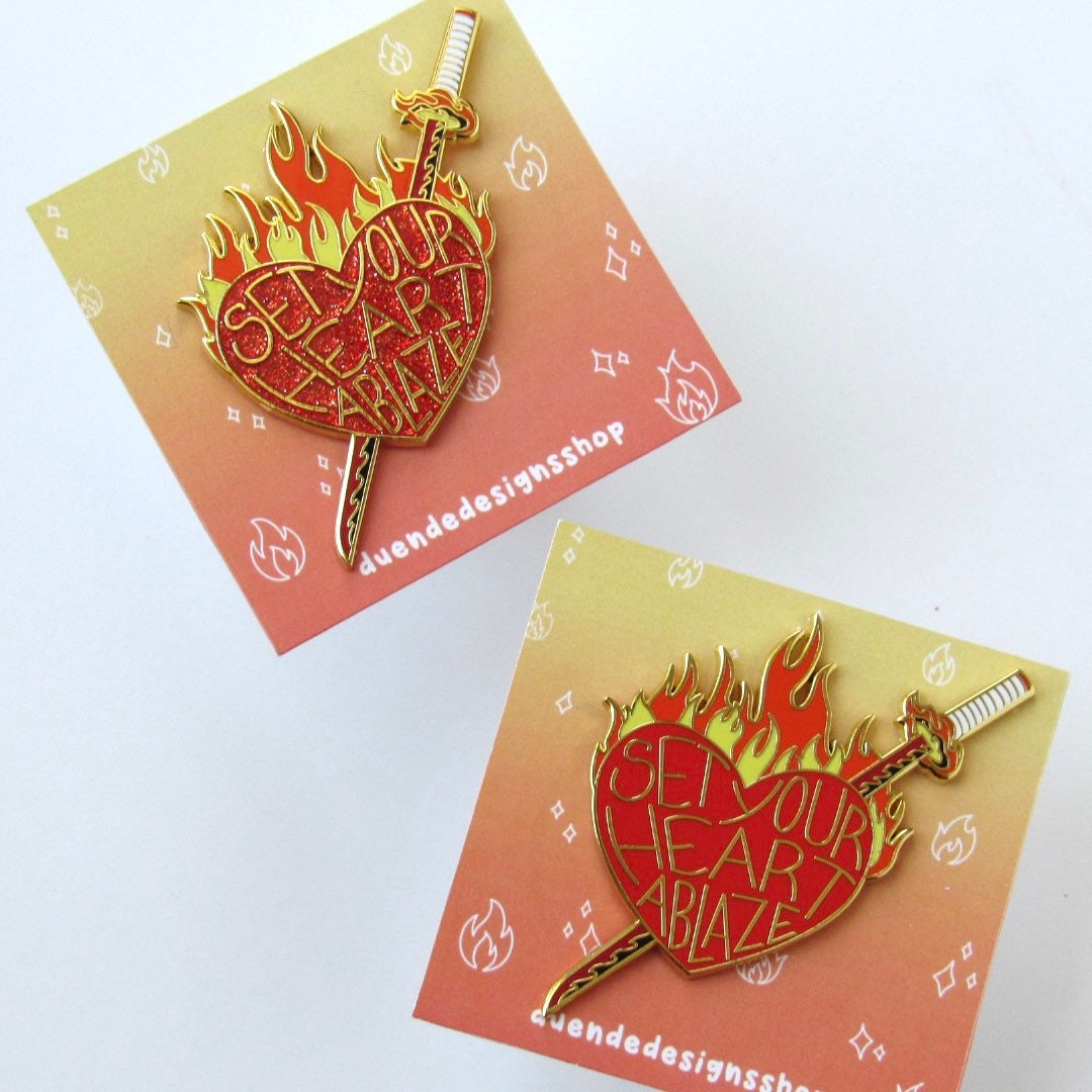 Set Your Heart Ablaze Pin