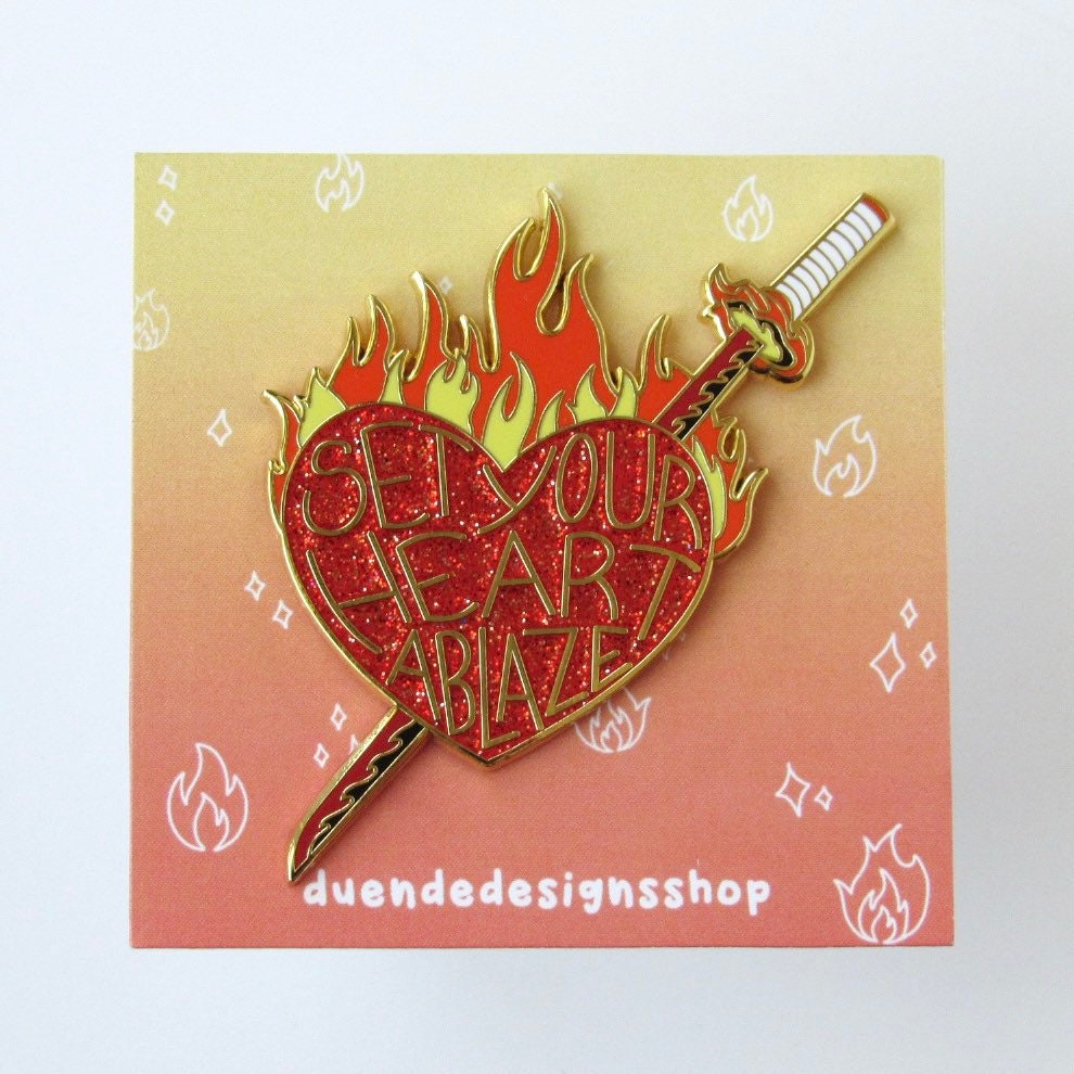 Set Your Heart Ablaze Pin